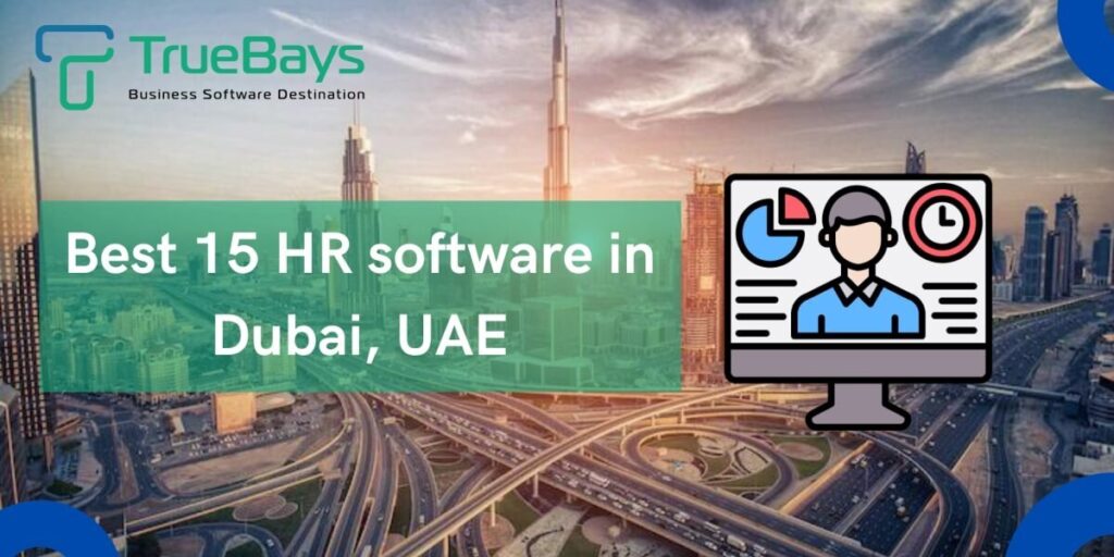 Top 15 HR And Payroll Software Solutions In Dubai, UAE | 2023 Reviews