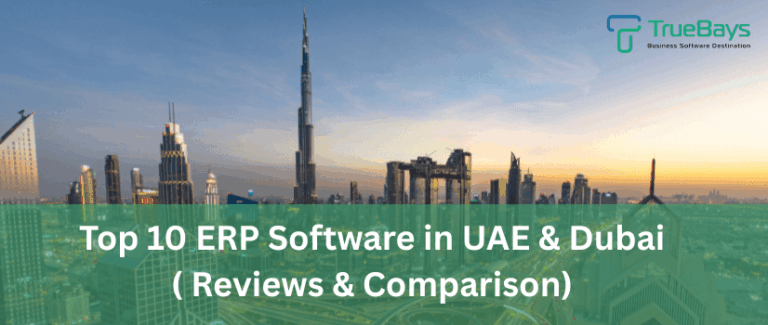 Top 10 ERP Software in Dubai, UAE (2026) - TrueBays